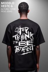 Camiseta Oversized Drop Typography Stop Trying To Be Hevor