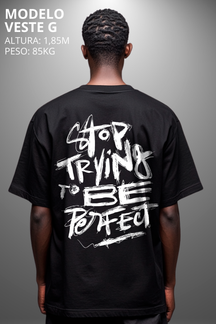 Camiseta Oversized Drop Typography Stop Trying To Be Hevor